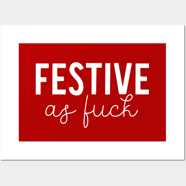 Festive as Fuck - Funny Swearing Thanksgiving or Christmas Wall Art by Elsie Bee Designs